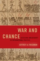 Cover of War and Chance by Jeffrey A Friedman 